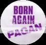 Born Again PAGAN